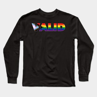 Valid LGBTQIA Progress Pride Long Sleeve T-Shirt